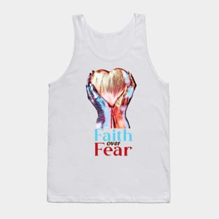 Faith over Fear Shirt Tank Top